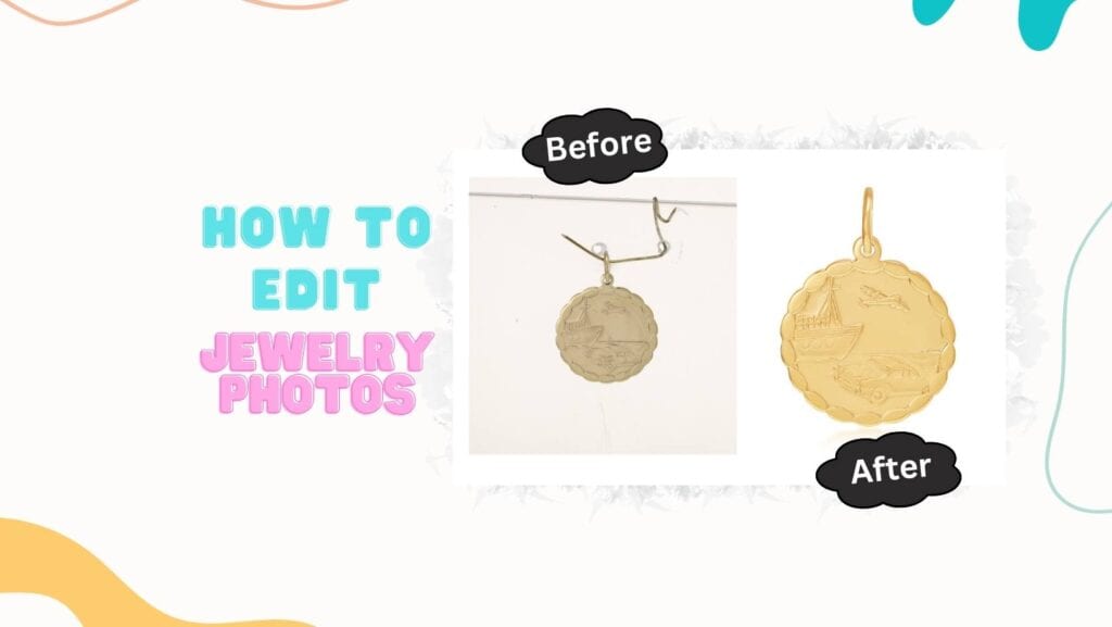 how to edit jewelry photos